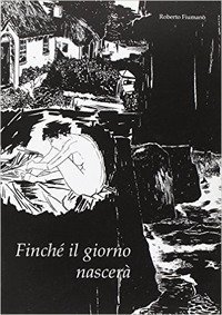 Finch&eacute; il giorno nascer&agrave;