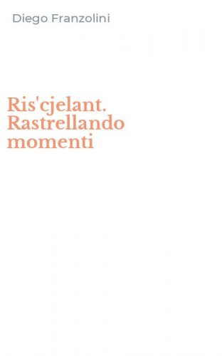 Ris'cjelant. Rastrellando momenti