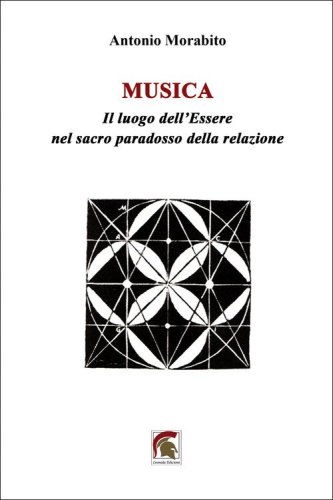 Musica. Il luogo dell'Essere nel sacro paradosso della relazione