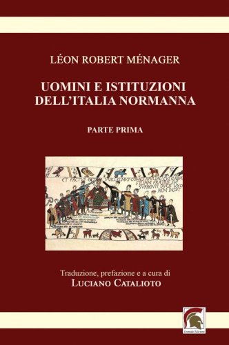 Uomini e istituzioni dell'Italia normanna