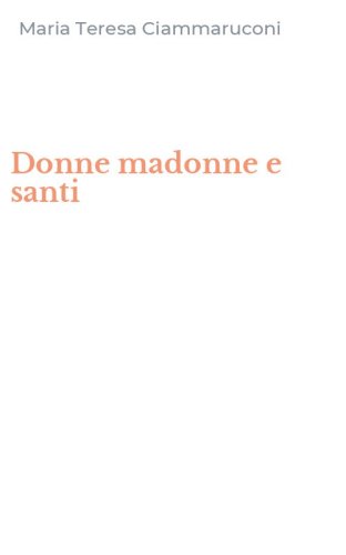 Donne madonne e santi