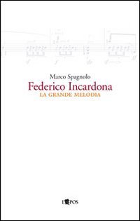 Federico Incardona. La grande melodia