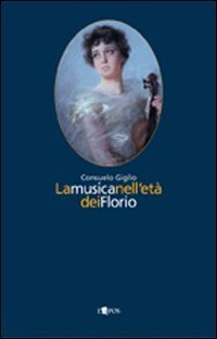 La musica nell'et&agrave; dei Florio