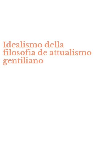 Idealismo della filosofia de attualismo gentiliano