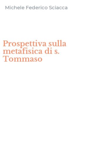 Prospettiva sulla metafisica di s. Tommaso