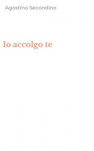 Io accolgo te