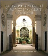 Collezione di antichit&agrave; di palazzo Lancellotti ai Coronari