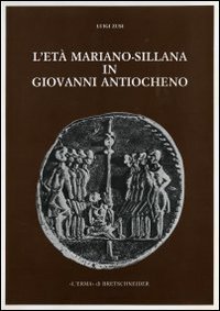 L'et&agrave; mariano-sillana in Giovanni Antiocheno