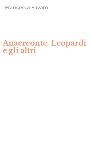 Anacreonte. Leopardi e gli altri
