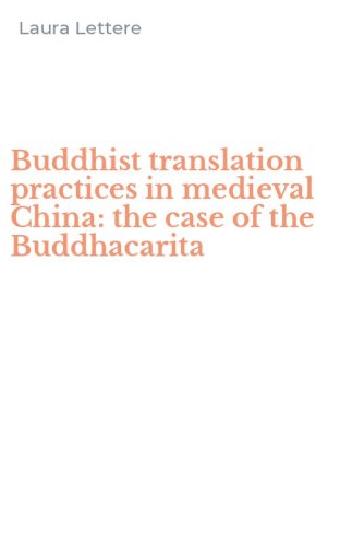 Buddhist translation practices in medieval China: the case of the Buddhacarita