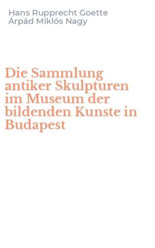 Die Sammlung antiker Skulpturen im Museum der bildenden Kunste in Budapest