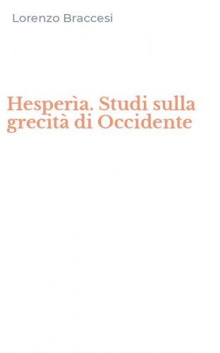 Hesper&igrave;a. Studi sulla grecit&agrave; di Occidente