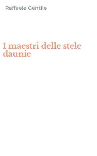 I maestri delle stele daunie