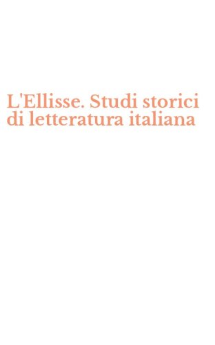 L'Ellisse. Studi storici di letteratura italiana