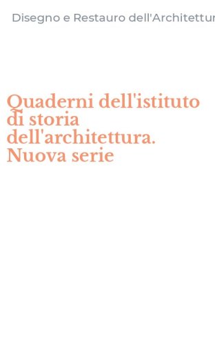 Quaderni dell'istituto di storia dell'architettura. Nuova serie