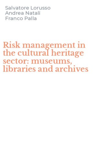Risk management in the cultural heritage sector: museums, libraries and archives
