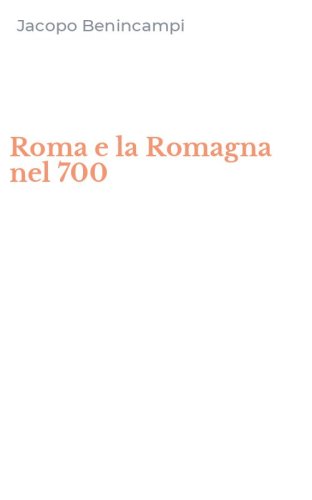Roma e la Romagna nel 700