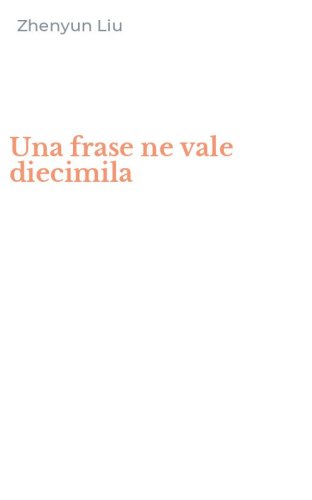 Una frase ne vale diecimila
