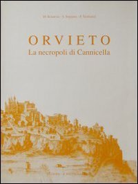 Orvieto. La necropoli di Cannicella. Scavi della Fondazione per il Museo &laquo;C. Faina&raquo; e dell'Universit&agrave; di Perugia (1977)
