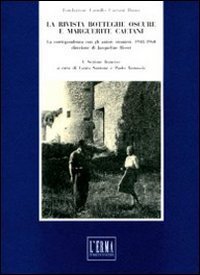 La rivista &laquo;Botteghe Oscure&raquo; e Marguerite Caetani. La corrispondenza con gli autori stranieri, 1948-1960 direzione di Jacqueline Risset