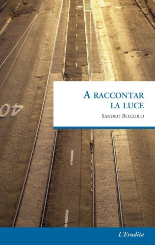 A raccontar la luce