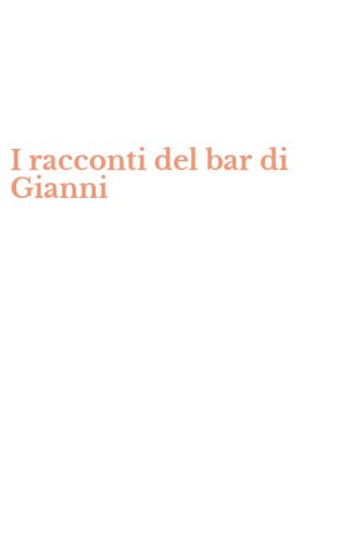 I racconti del bar di Gianni