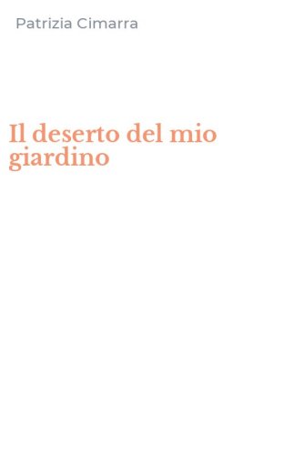 Il deserto del mio giardino