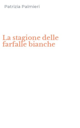 La stagione delle farfalle bianche