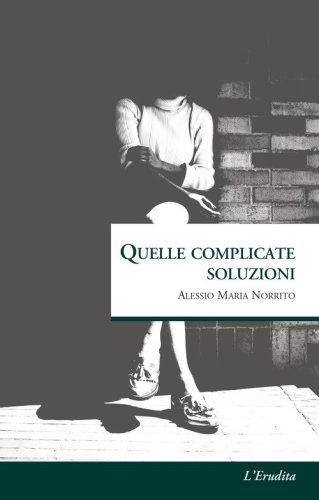 Quelle complicate soluzioni