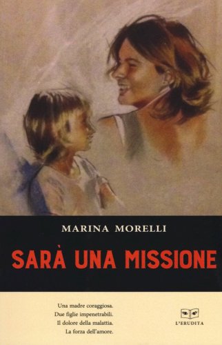 Sar&agrave; una missione