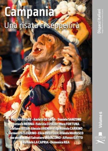 Campania. Una risata ci seppellir&agrave;