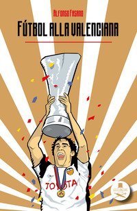 F&uacute;tbol alla valenciana