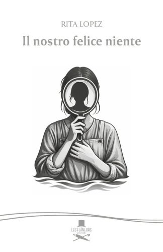 Il nostro felice niente