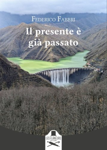 Il presente &egrave; gi&agrave; passato