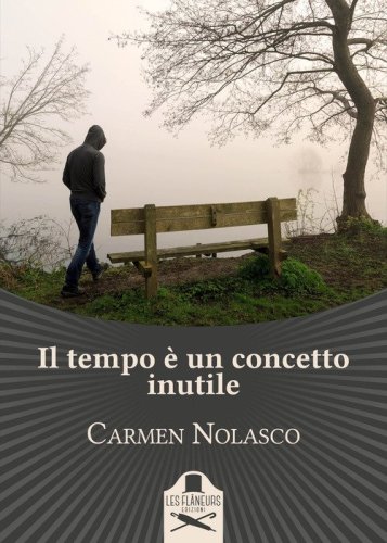 Il tempo &egrave; un concetto inutile