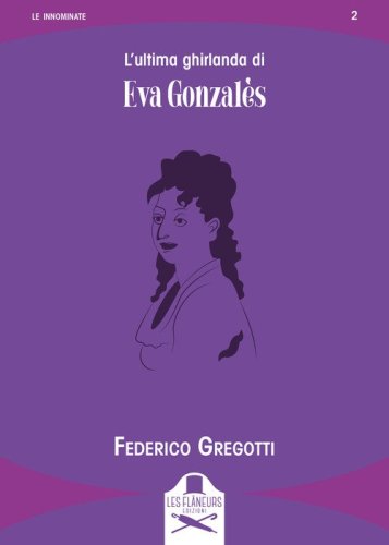 L'ultima ghirlanda di Eva Gonzal&egrave;s