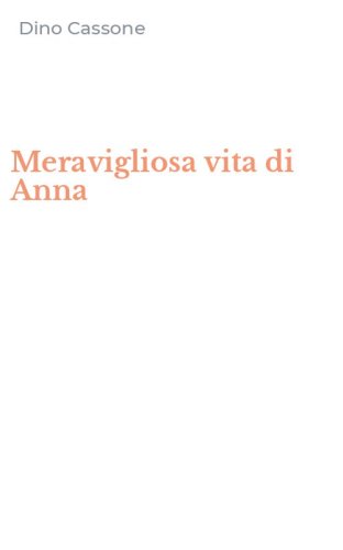 Meravigliosa vita di Anna