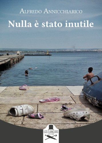 Nulla &egrave; stato inutile