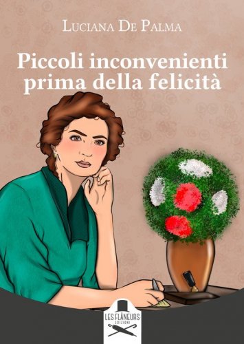 Piccoli inconvenienti prima della felicit&agrave;