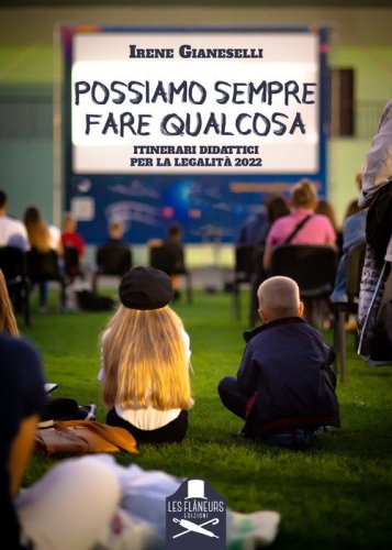 Possiamo sempre fare qualcosa. Itinerari didattici per la legalit&agrave; 2022