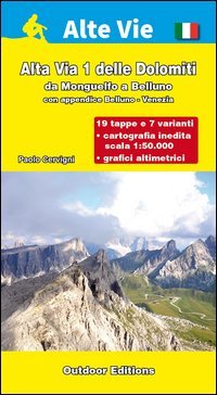 Alta via 1 delle Dolomiti. Da Monguelfo a Belluno (con appendice Belluno Venezia)