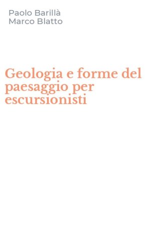 Geologia e forme del paesaggio per escursionisti