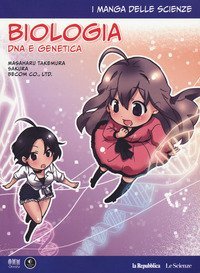 Biologia: DNA e genetica. I manga delle scienze