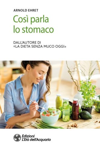 Cos&igrave; parla lo stomaco
