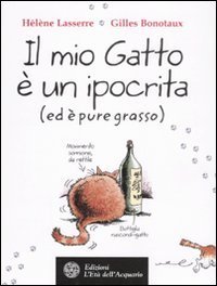 Il mio gatto &egrave; un ipocrita (ed &egrave; pure grasso)
