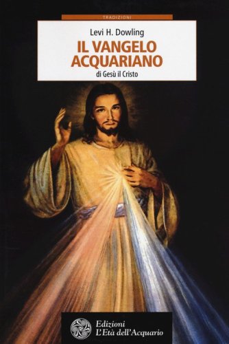 Il vangelo acquariano di Ges&ugrave; il Cristo