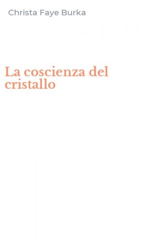 La coscienza del cristallo