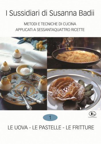 I sussidiari di Susanna Badii. Metodi e tecniche di cucina applicati a novanta ricette