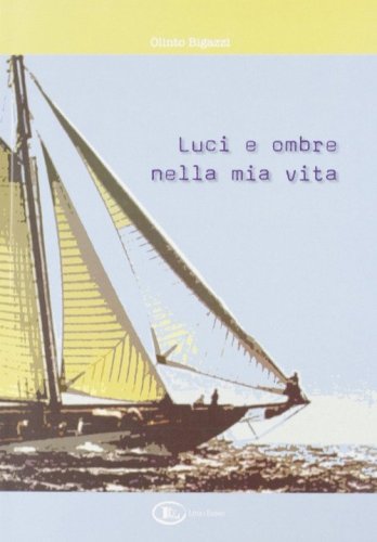 Luci e ombre nella mia vita