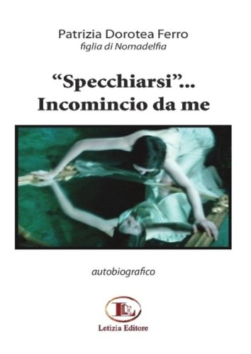 &laquo;Specchiarsi&raquo;... Incomincio da me
